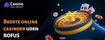 Det Bedste Online Casino Uden Rofus – Din Guide til Sjov og Gevinst Det Bedste Online Casino Uden Rofus – Din Guide til Sjov og Gevinst